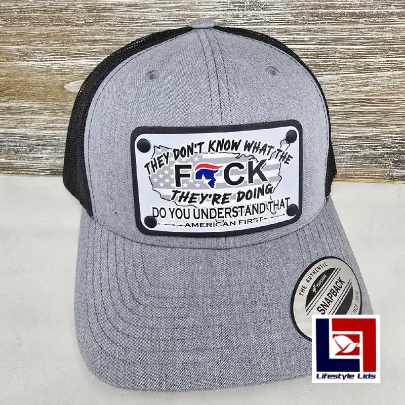 They Dont Know What The F There Doing Hat