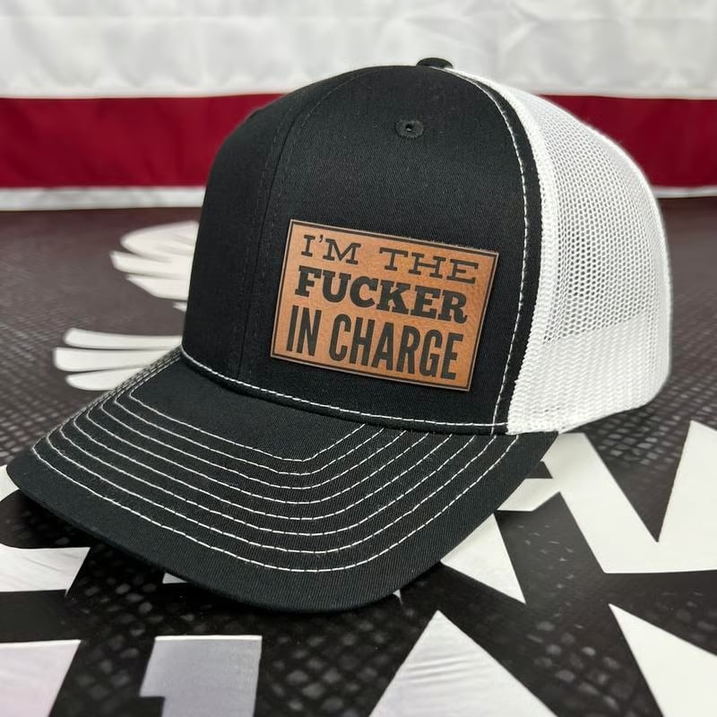 I'M THE F'ER IN CHARGE Hat
