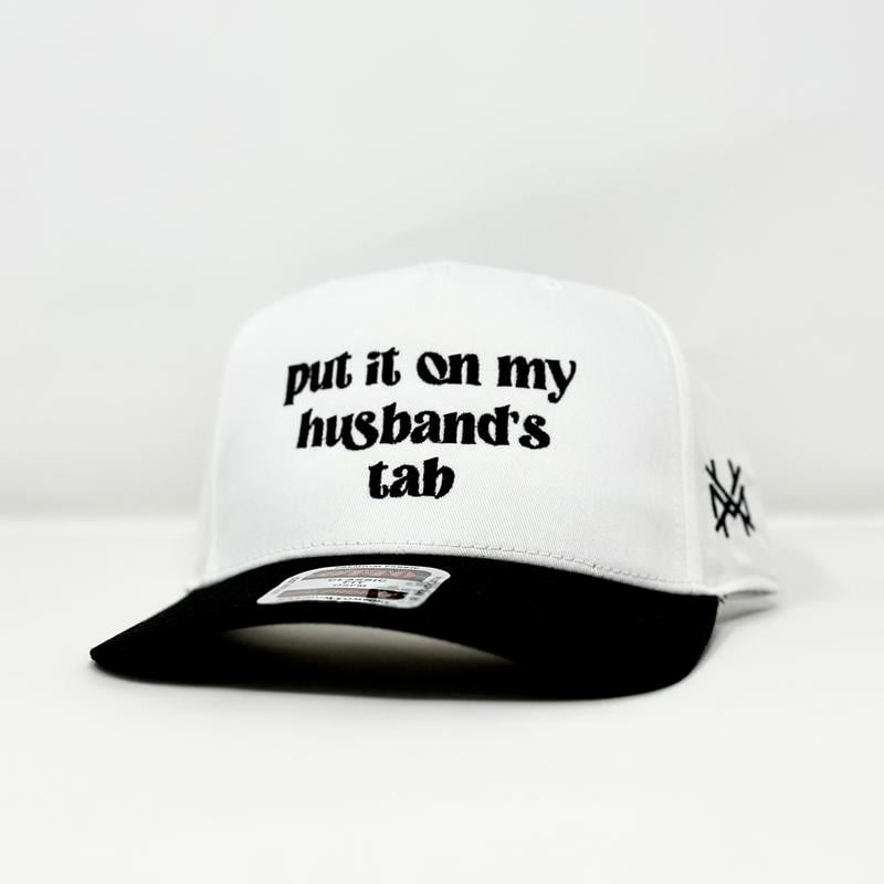 Put it on my Husband's Tab Trucker Hat