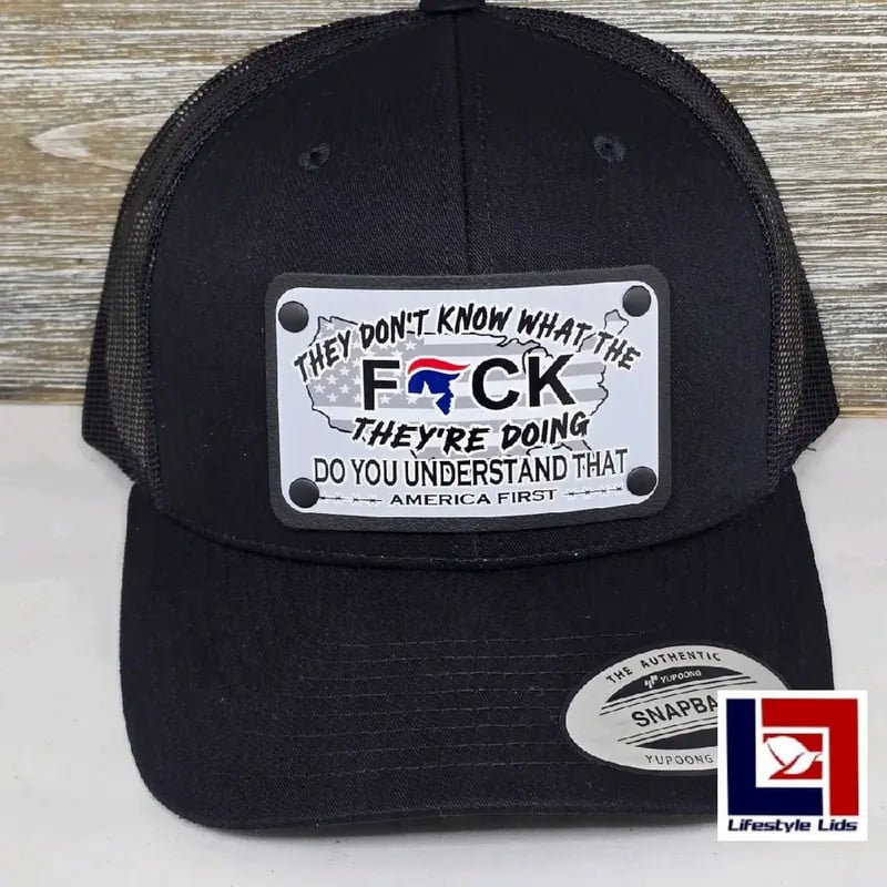 They Dont Know What The F There Doing Hat