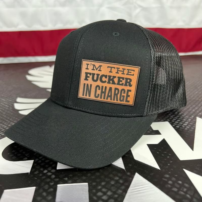 I'M THE F'ER IN CHARGE Hat