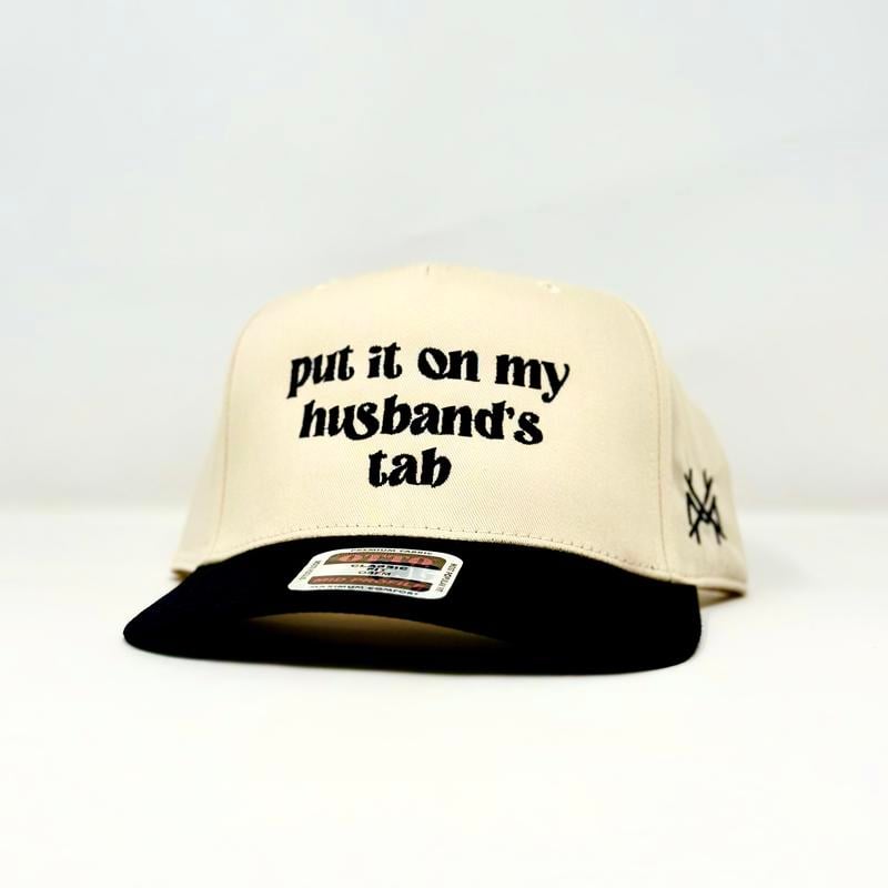 Put it on my Husband's Tab Trucker Hat
