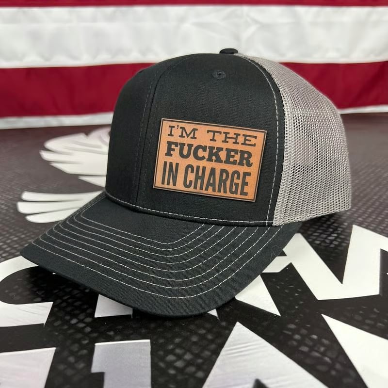 I'M THE F'ER IN CHARGE Hat