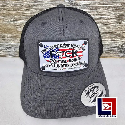 They Dont Know What The F There Doing Hat