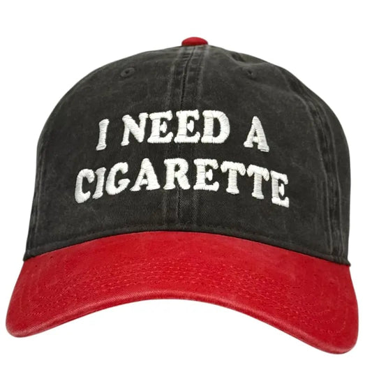 I Need A Cig Embroidery Hat
