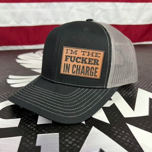 I'M THE F'ER IN CHARGE Hat
